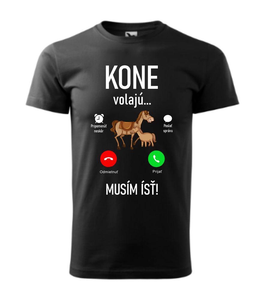 Dámske / pánske tričko s potlačou Kone volajú